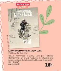 Auchan LA LONGUE MARCHE DE LUCKY LUKE Matthieu Bonhomme offre