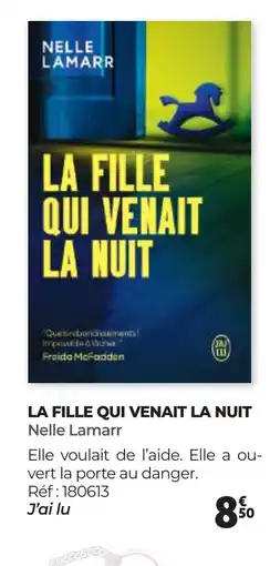 Auchan LA FILLE QUI VENAIT LA NUIT Nelle Lamarr offre