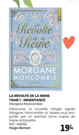 Auchan LA RÉVOLTE DE LA REINE TOME 1 INHERITANCE Morgane Moncomble offre