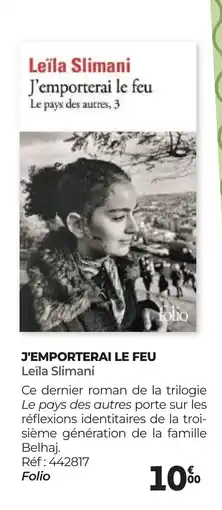 Auchan J'EMPORTERAI LE FEU Leïla Slimani offre