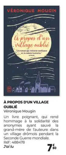 Auchan À PROPOS D'UN VILLAGE OUBLIÉ Véronique Mougin offre