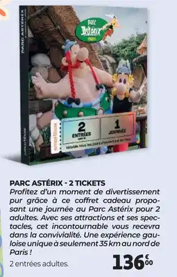 Auchan PARC ASTÉRIX 2 TICKETS offre