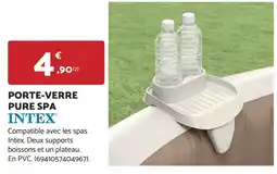 Bricomarché PORTE-VERRE PURE SPA INTEX offre