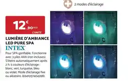 Bricomarché LUMIÈRE D'AMBIANCE LED PURE SPA INTEX offre