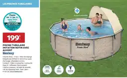 Bricomarché PISCINE TUBULAIRE IMITATION ROTIN AVEC AUVENT Bestway offre