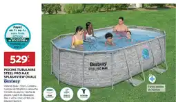Bricomarché PISCINE TUBULAIRE STEEL PRO MAX SPLASHVIEW OVALE Bestway offre