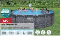 Bricomarché PISCINE TUBULAIRE APX 365 Bestway offre