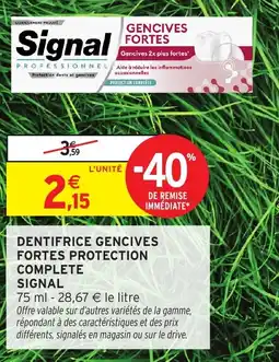 Intermarché Hyper Signal Dentifrice gencives fortes protection complete offre