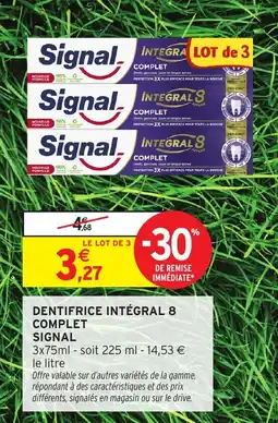 Intermarché Hyper Signal Dentifrice intégral 8 complet offre