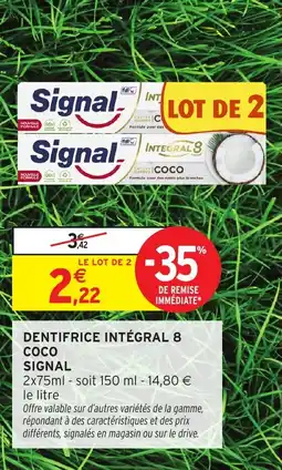 Intermarché Hyper Signal Dentifrice intégral 8 coco offre