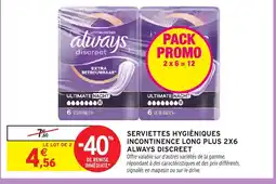 Intermarché Hyper Always Discreet Serviettes hygièniques incontinence long plus 2x6 offre