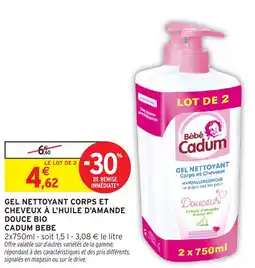 Intermarché Hyper Cadum Bebe Gel nettoyant corps et cheveux à l'huile d'amande douce bio offre