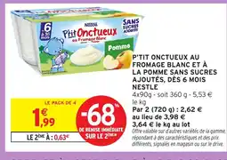 Intermarché Hyper P'tit onctueux au fromage blanc et à la pomme sans sucres ajoutés, dès 6 mois offre