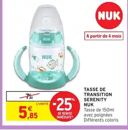 Intermarché Hyper Nuk Tasse de transition serenity offre