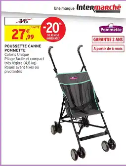 Intermarché Hyper Pommette Poussette canne offre