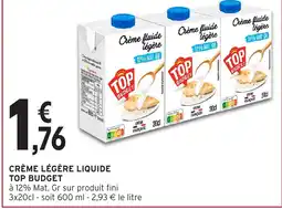 Intermarché Hyper Crème légère liquide top budget offre