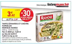 Intermarché Hyper Monique Ranou Tarte épinards et chèvre surgelée offre