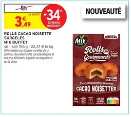Intermarché Hyper MIx Buffet Rolls cacao noisette surgelés offre