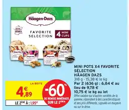 Intermarché Hyper Häagen dazs Mini pots x4 favorite sélection offre