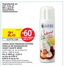 Intermarché Hyper Isigny Sainte Mère Crème sous pression entière vanille de madagascar offre