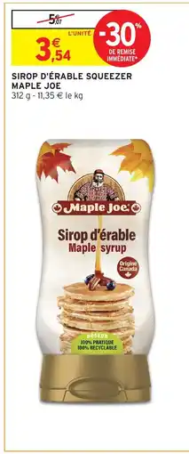 Intermarché Hyper Maple Joe Sirop d'érable squeezer offre