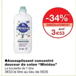 Monoprix MINIDOU Assouplissant concentré douceur de coton offre