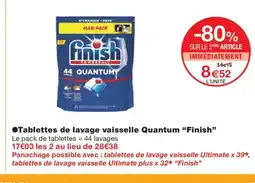 Monoprix FINISH Tablettes de lavage vaisselle Quantum offre