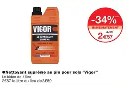 Monoprix VIGOR Nettoyant suprême au pin pour sols offre