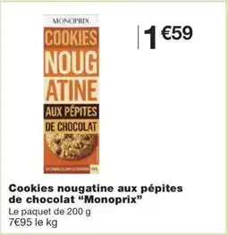 Monoprix MONOPRIX Cookies nougatine aux pépites de chocolat offre