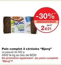 Monoprix BJORG Pain complet 3 céréales offre