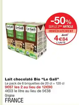 Monoprix LE GALL Lait chocolaté Bio offre
