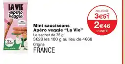 Monoprix LA VIE Mini saucissons Apéro veggie offre
