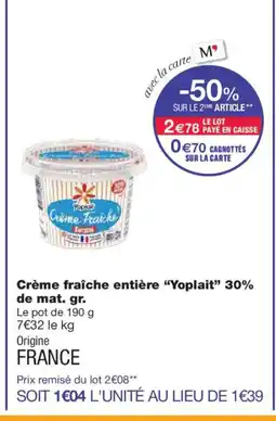 Monoprix YOPLAIT Crème fraîche entière 30% de mat. gr. offre