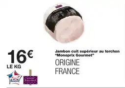 Monoprix MONOPRIX GOUMET Jambon cuit supérieur au torchon offre