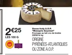 Monoprix MONOPRIX GOURMET Ossau-Iraty A.O.P. offre