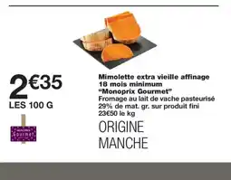 Monoprix MONOPRIX GOURMET Mimolette extra vieille affinage 18 mois minimum offre