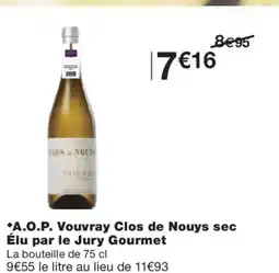 Monoprix A.O.P. Vouvray Clos de Nouys sec Élu par le Jury Gourmet offre