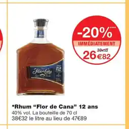 Monoprix FLOR DE CANA Rhum 12 ans offre