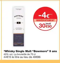 Monoprix BOWMORE Whisky Single Malt 9 ans offre