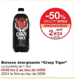 Monoprix CRAZY TIGER Boisson énergisante offre