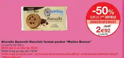 Monoprix MULINO BIANCO Biscuits Baiocchi Nocciola format pocket offre