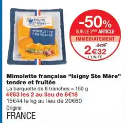 Monoprix ISIGNY STE MÈRE Mimolette française tendre et fruitée offre