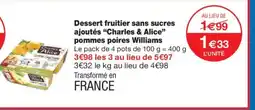 Monoprix CHARLES & ALICE Dessert fruitier sans sucres ajoutés pommes poires Williams offre