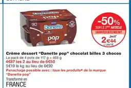 Monoprix DANETTE POP Crème dessert chocolat billes 3 chocos offre