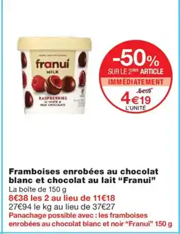 Monoprix FRANUI Framboises enrobées au chocolat blanc et chocolat au lait offre
