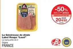 Monoprix LOUÉ La Généreuse de dinde Label Rouge offre