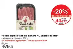 Monoprix L'ENCLOS DU BIO Façon aiguillettes de canard offre