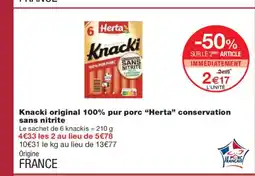 Monoprix HERTA Knacki original 100% pur porc conservation sans nitrite offre