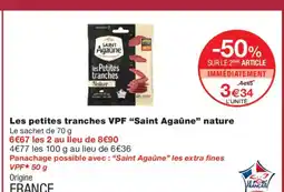 Monoprix SAINT AGAÛNE les Petites tranches VPF nature offre