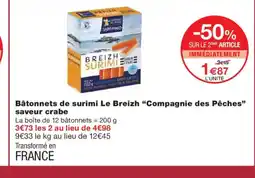 Monoprix COMPAGNIE DES PÊCHES Bâtonnets de surimi Le Breizh saveur crabe offre